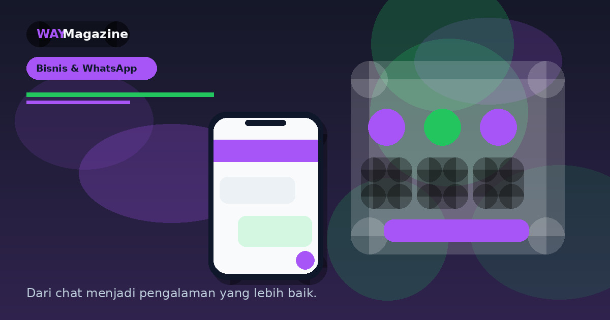 Satu Nomor, Banyak Aktivitas: Cara Menjaga WhatsApp Bisnis Tetap Tertata